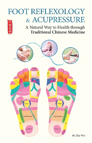 Паперова книга «Foot Reflexology & Acupressure: A Natural Way to Health Through Traditional Chinese Medicine», автор Чжа Вей - фото №1