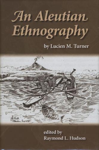 Паперова книга «An Aleutian Ethnography», автор Люсьєн Тернер - фото №1