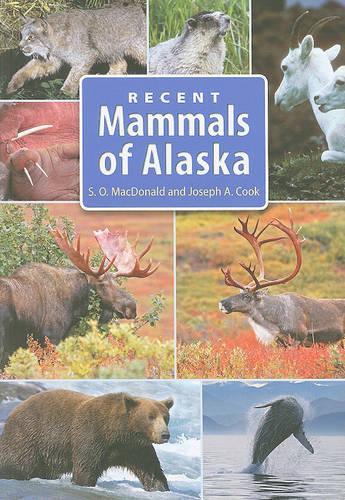 Бумажная книга «Recent Mammals of Alaska», авторов Джозеф А. Кук, Стивен О. Макдональд - фото №1