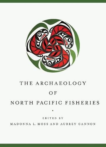 Паперова книга «The Archaeology of North Pacific Fisheries», автор Мадонна Л. Мосс - фото №1