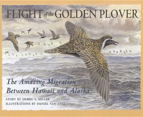 Бумажная книга «Flight of the Golden Plover: The Amazing Migration Between Hawaii and Alaska», автор Дебби С. Миллер - фото №1