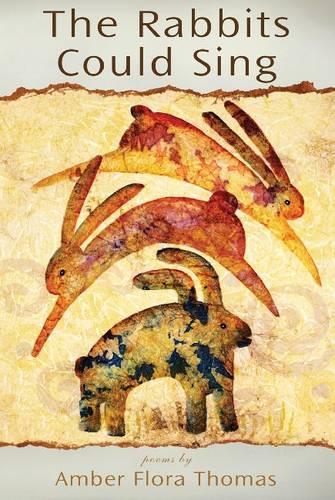 Бумажная книга «The Rabbits Could Sing: Poems», автор Эмбер Флора Томас - фото №1