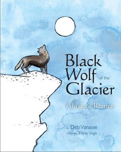 Бумажная книга «Black Wolf of the Glacier: Alaska's Romeo», автор Деб Ванассе - фото №1