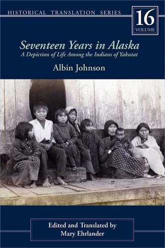 Paper book «Seventeen Years in Alaska: A Depiction of Life Among the Indians of Yakutat», author Albin Johnson - фото №1