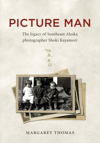 Бумажная книга «Picture Man: The Legacy of Southeast Alaska Photographer Shoki Kayamori», автор Маргарет Томас - фото №1