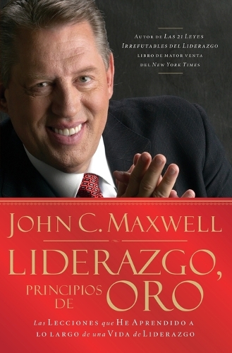 Бумажная книга «Liderazgo, principios de oro: Las lecciones que he aprendido de una vida de liderazgo», автор Джон Максвелл - фото №1