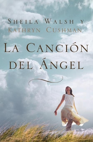Бумажная книга «La canción del ángel», авторов Кэтрин Кушман, Шейла Уолш - фото №1