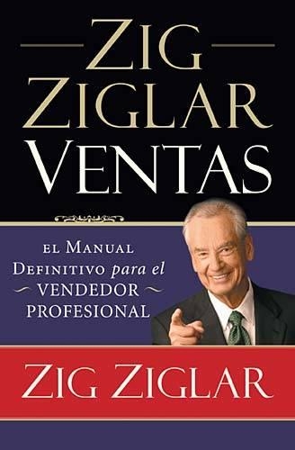 Паперова книга «Zig Ziglar Ventas: El manual definitivo para el vendedor profesional», автор Зіг Зігллар - фото №1