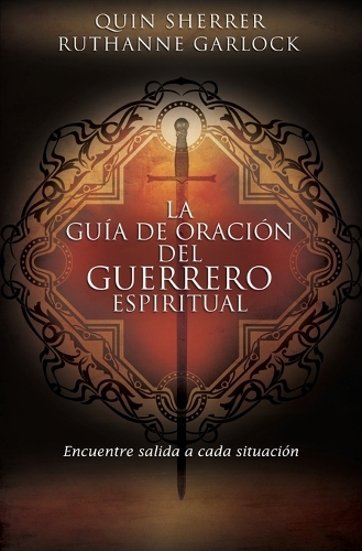 Бумажная книга «La guía de oración del guerrero espiritual: Encuentre salida a cada situación», авторов Квин М. Шеррер, Рутанн Гарлок - фото №1