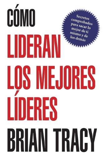 Паперова книга «Cómo lideran los mejores líderes», автор Брайан Трейсі - фото №1