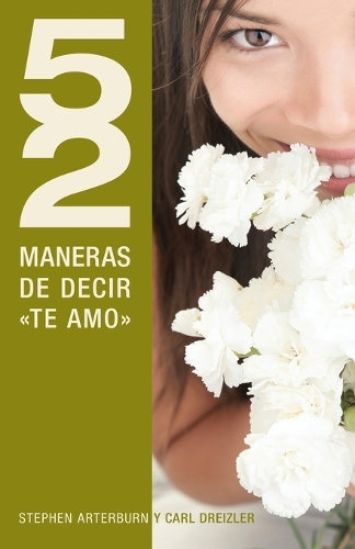 Паперова книга «52 maneras de decir 'te amo'», авторів К. Драйзлер, Стівен Артерберн - фото №1