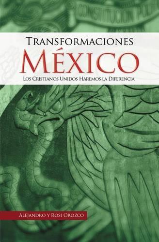 Паперова книга «Transformaciones México», авторів Алехандро Ороско Рубіо, Розі Ороско - фото №1