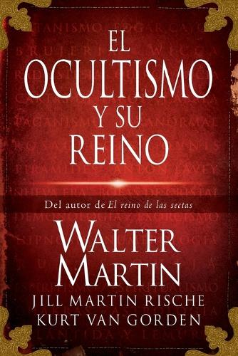 Бумажная книга «El ocultismo y su reino», авторов Джил Мартин Рише, Кевин Рише, Курт Ван Горден, Уолтер Мартин - фото №1