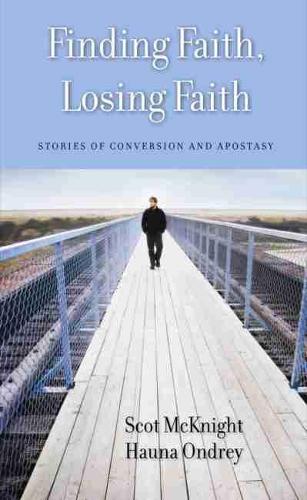 Бумажная книга «Finding Faith, Losing Faith: Stories of Conversion and Apostasy», авторов Хауна Ондри, Скот Макнайт - фото №1