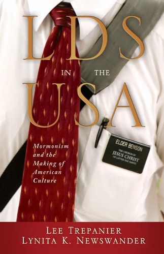 Паперова книга «LDS in the USA: Mormonism and the Making of American Culture», авторів Лі Трепаньє, Лініта К. Ньюсуондер - фото №1