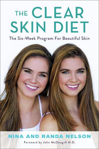 Паперова книга «The Clear Skin Diet: The Six-Week Program for Beautiful Skin: Foreword by John McDougall M.D.», авторів Ніна Нельсон, Ранда Нельсон - фото №1