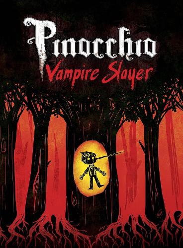 Паперова книга «Pinocchio, Vampire Slayer Complete Edition», автор Ван Йенсен - фото №1