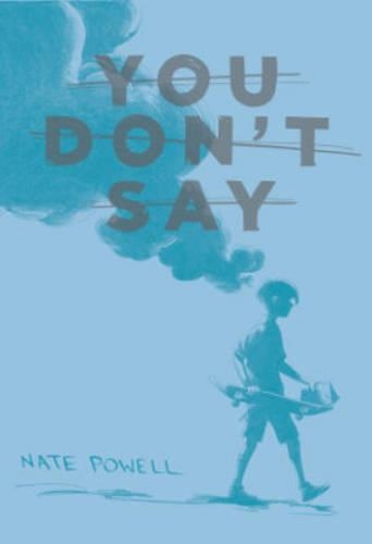 Бумажная книга «You Don't Say», автор Нейт Пауэлл - фото №1