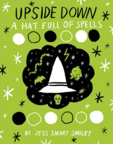 Бумажная книга «Upside Down (Book Two): A Hat Full of Spells», автор Джесс Смарт Смайли - фото №1