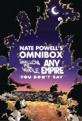 Паперова книга «Nate Powell's Omnibox: Featuring Swallow Me Whole, Any Empire, & You Don't Say», автор Нейт Пауелл - фото №1