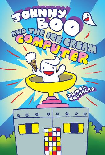 Паперова книга «Johnny Boo and the Ice Cream Computer (Johnny Boo Book 8)», автор Джеймс Кочалка - фото №1