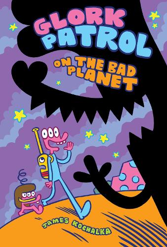 Паперова книга «Glork Patrol: Glork Patrol on the Bad Planet», автор Джеймс Кочалка - фото №1