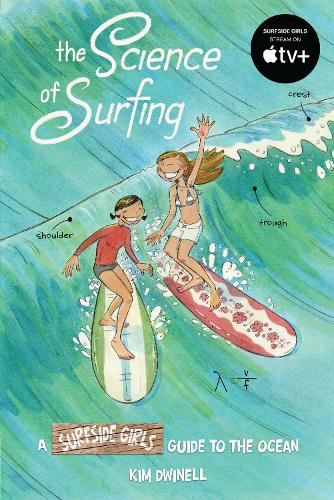 Бумажная книга «The Science of Surfing: A Surfside Girls Guide to the Ocean », автор Ким Дуинелл - фото №1