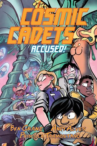 Бумажная книга «Cosmic Cadets (Book Two): Accused!», авторов Энди Альвес, Бен Крейн - фото №1