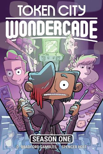 Паперова книга «Token City Wondercade», авторів Д. Бредфорд Гемблз, Спенсер Холт - фото №1