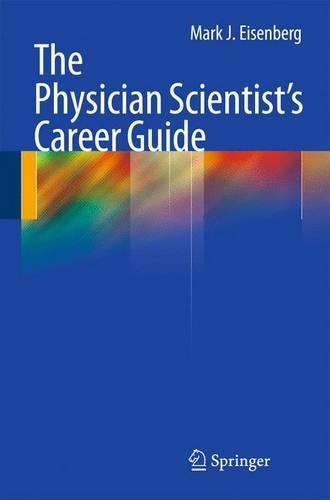 Паперова книга «The Physician Scientist's Career Guide», автор Марк Дж. Айзенберг - фото №1