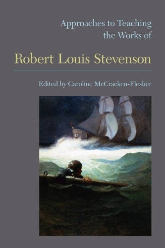 Бумажная книга «Approaches to Teaching the Works of Robert Louis Stevenson», автор Кэролайн МакКракен-Флешер - фото №1
