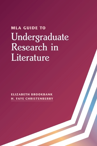 Бумажная книга «MLA Guide to Undergraduate Research in Literature», авторов Элизабет Брукбэнк, Фэй Кристенберри - фото №1