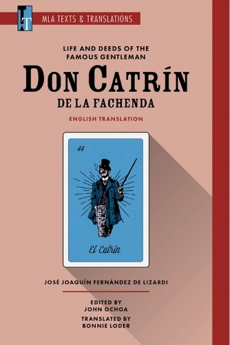 Бумажная книга «Life and Deeds of the Famous Gentleman Don Catrín de la Fachenda: An MLA Translation», авторов Бонни Лодер, Хосе Хоакин Фернандес де Лизарди - фото №1