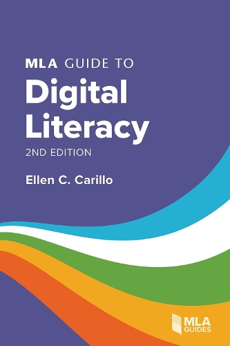 Паперова книга «MLA Guide to Digital Literacy», автор Еллен К. Карілло - фото №1