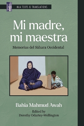 Бумажная книга «Mi madre, mi maestra: Memorias del Sáhara Occidental», автор Бахия Махмуд Авах - фото №1