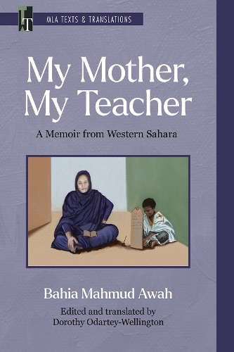 Бумажная книга «My Mother, My Teacher: A Memoir from Western Sahara», автор Бахия Махмуд Авах - фото №1