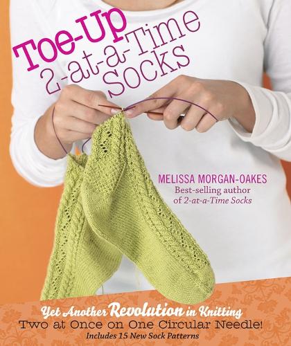 Бумажная книга «Toe-up 2-at-a-Time Socks: Yet Another Revolution in Knitting», автор Мелисса Морган-Оукс - фото №1