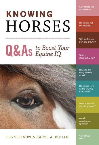 Бумажная книга «Knowing Horses: Q&As to Boost Your Equine IQ», авторов Кэрол А. Батлер, Лес Селноу - фото №1