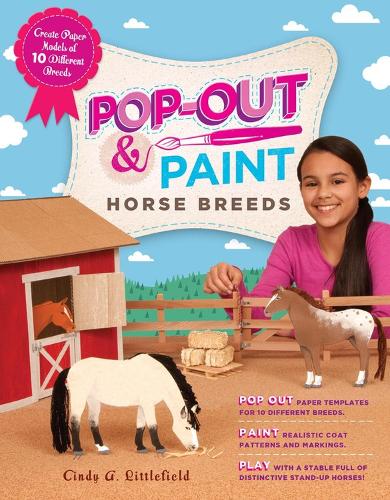 Паперова книга «Pop-Out & Paint Horse Breeds: Create Paper Models of 10 Different Breeds», автор Сінді А. Літлфілд - фото №1
