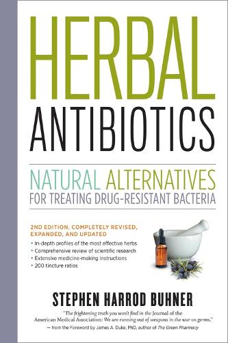 Бумажная книга «Herbal Antibiotics, 2nd Edition: Natural Alternatives for Treating Drug-resistant Bacteria», автор Стивен Харрод Бюнер - фото №1