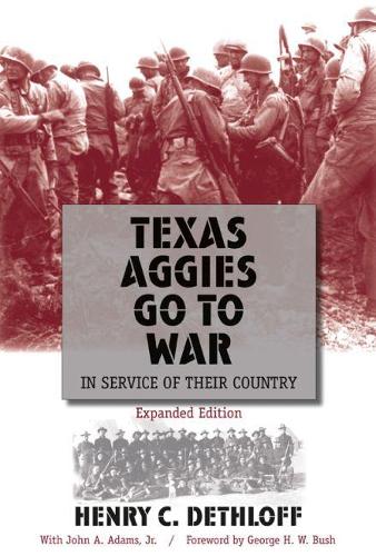 Бумажная книга «Texas Aggies Go to War: In Service of Their Country», авторов Генри К. Детлофф, Джон А. Адамс-мл. - фото №1