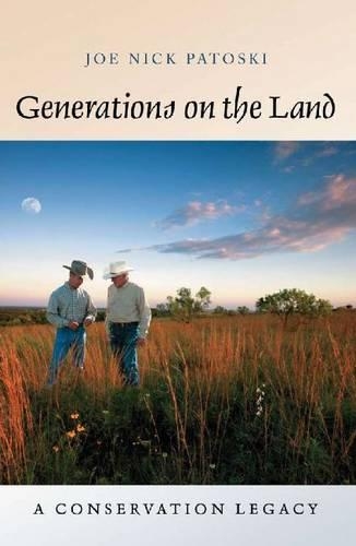 Бумажная книга «Generations on the Land: A Conservation Legacy», автор Джо Ник Патоски - фото №1