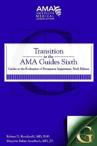 Паперова книга «Transition to the AMA Guides Sixth: Guides to the Evaluation of Permanent Impairment», автор Американська медична асоціація - фото №1