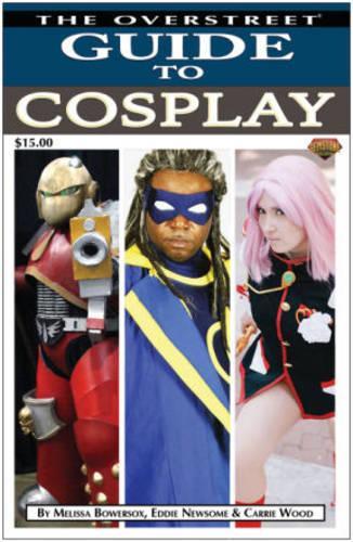 Бумажная книга «The Overstreet Guide To Cosplay», автор Мелисса Бауэрсокс - фото №1