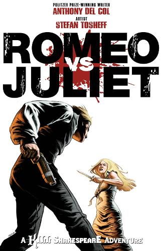 Паперова книга «Romeo vs. Juliet: A Kill Shakespeare Adventure», автор Ентоні Дель Коль - фото №1