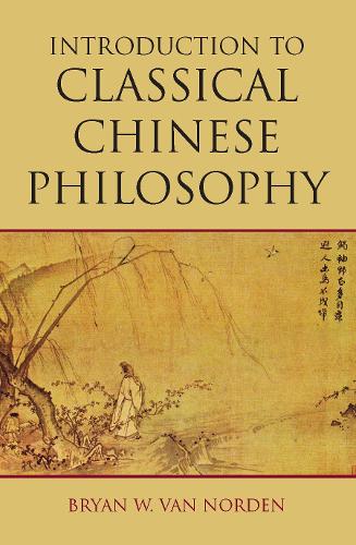 Бумажная книга «Introduction to Classical Chinese Philosophy», автор Брайан В. Ван Норден - фото №1