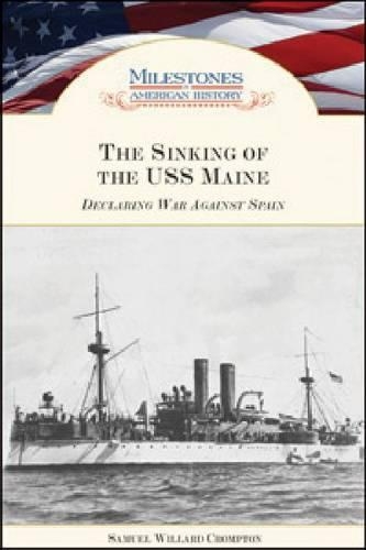 Паперова книга «The Sinking of the ""USS Maine: Declaring War Against Spain», автор Семюел Віллард Кромптон - фото №1