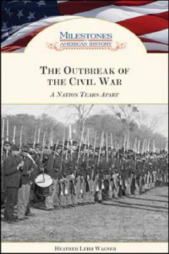 Бумажная книга «The Outbreak of the Civil War: A Nation Tears Apart», автор Хизер Лер Вагнер - фото №1