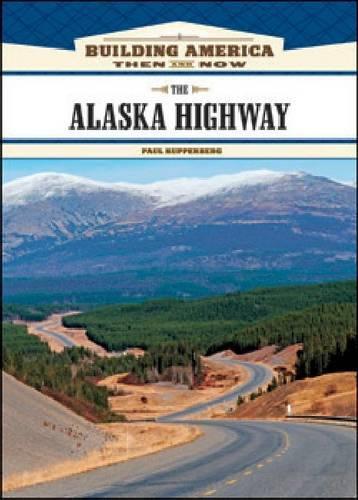 Бумажная книга «The Alaska Highway», автор Пол Купперберг - фото №1