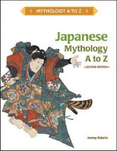 Бумажная книга «Japanese Mythology A to Z», автор Джереми Робертс - фото №1